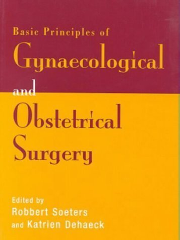 Stock image for The Basic Principles of Gynaecological and Obstetrical Surgery for sale by Revaluation Books