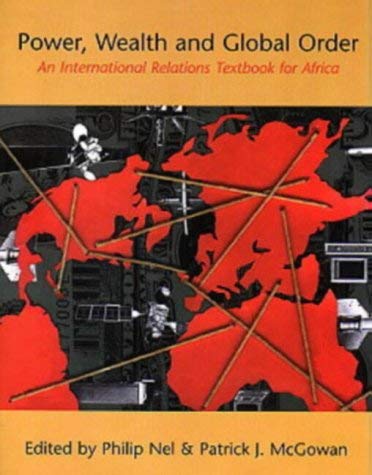 Stock image for Power, Wealth and Global Order An International Relations Textbook for Africa for sale by PBShop.store US