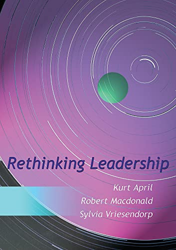 Rethinking Leadership (9781919713533) by April, Kurt; MacDonald, Robert; Vriesendorp, Sylvia
