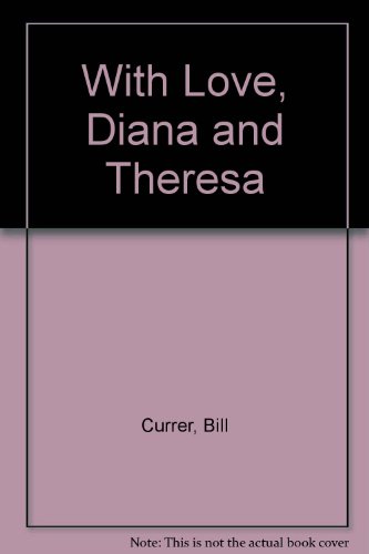 Stock image for With Love, Diana And Theresa for sale by Chapter 1