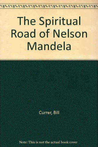 Stock image for The Spiritual Road Of Nelson Mandela for sale by Chapter 1