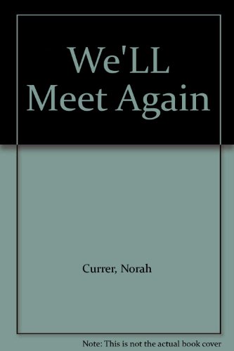 Stock image for We'll Meet Again&amp;#34; for sale by Chapter 1