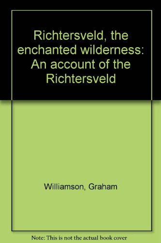 9781919766157: Richtersveld: Sponsor's Edition: The Enchanted Wilderness