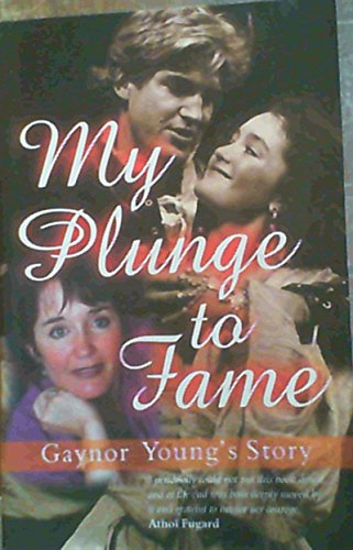 Imagen de archivo de My Plunge to Fame : Gaynor Young's Story. a la venta por Sara Armstrong - Books