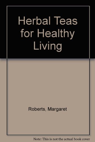 9781919780627: Herbal Teas for Healthy Living