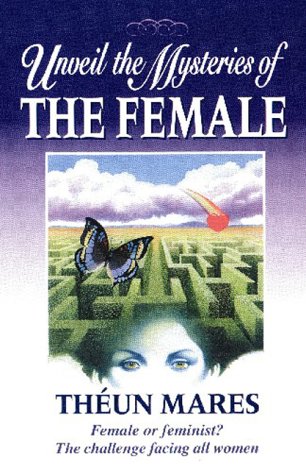 9781919792064: Unveil the Mysteries of the Female