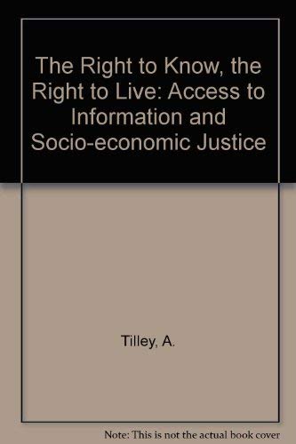 Imagen de archivo de The Right to Know, the Right to Live Access to Information and Socioeconomic Justice a la venta por PBShop.store US