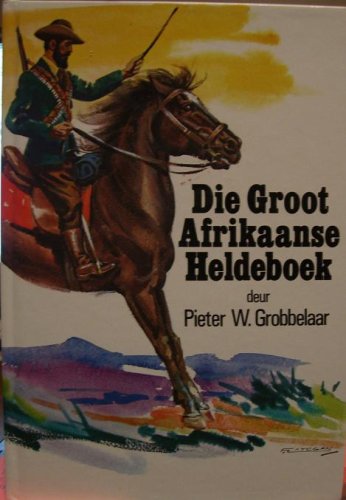 Stock image for Die Groot Afrikaanse Heldeboek for sale by Better World Books: West