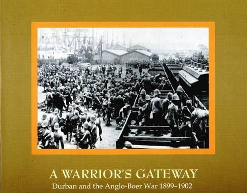 Stock image for A Warrior's Gateway Durban and the AngloBoer War 18991902 for sale by PBShop.store US