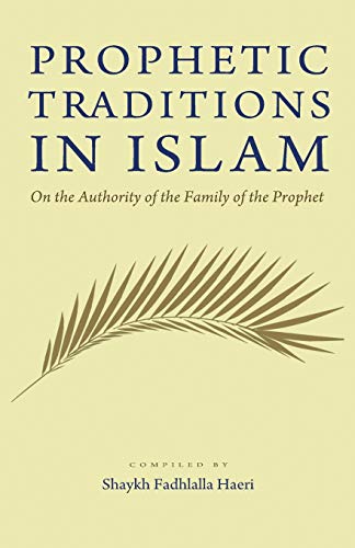 Stock image for Prophetic Traditions in Islam for sale by Half Price Books Inc.