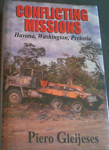 Imagen de archivo de CONFLICTING MISSIONS: HAVANA, WASHINGTON, PRETORIA. a la venta por Any Amount of Books