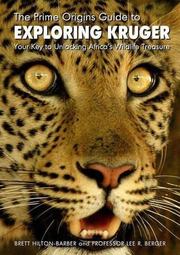 9781919855370: The Prime Origins guide to exploring Kruger: Your key to unlocking Africa's wildlife treasure