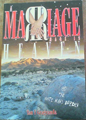 Stock image for A Marriage Made in Heaven or the White Man's Burden for sale by Zubal-Books, Since 1961
