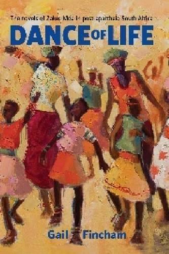 Stock image for Dance of life : the novels of Zakes Mda in post-apartheid South Africa for sale by Carothers and Carothers