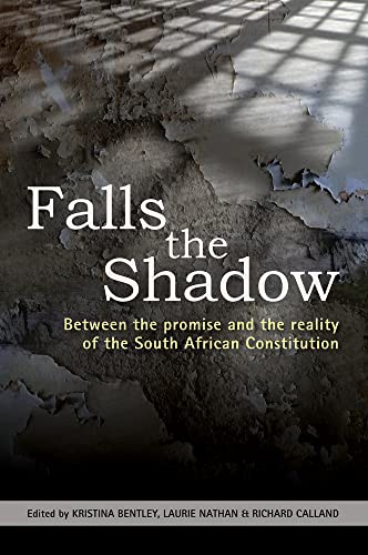 9781919895901: Falls the shadow: Between the promise and the reality of the South African constitution