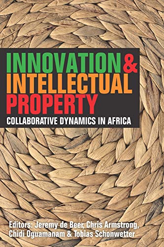 Imagen de archivo de Innovation & Intellectual Property: Collaborative Dynamics in Africa a la venta por Dave's Books