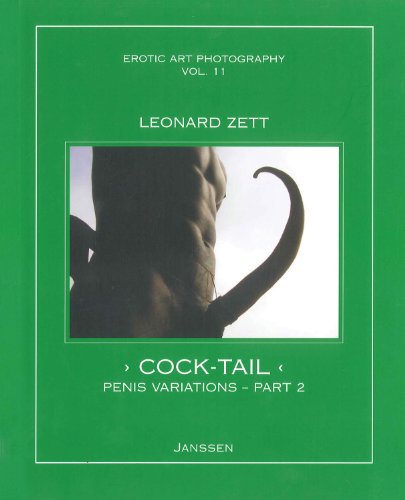 9781919901084: Cock-Tail: The Penis Variations: Penis Variations #2 Erotic Art Photography Vol 11