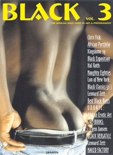 Stock image for Black: The African Male Nude in Art & Photography, Vol. 3 for sale by Tim's Used Books  Provincetown Mass.