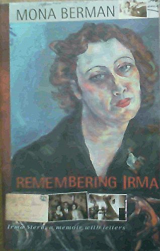 Stock image for Remembering Irma: Irma Stern: A Memoir with Letters for sale by Chapter 1