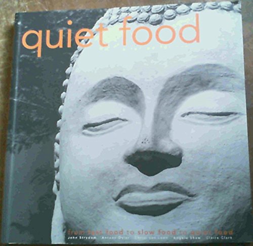 Stock image for Quiet Food: A Recipe for Sanity for sale by ThriftBooks-Dallas