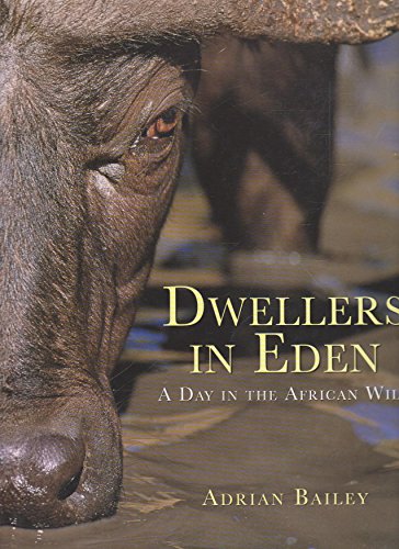 9781919938318: Dwellers in Eden: A Day in the African Wild