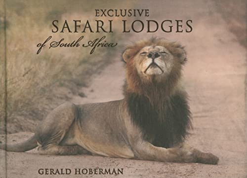 Imagen de archivo de Exclusive Safari Lodges of South Africa: Celebrating the Ultimate Wildlife Experience a la venta por Half Price Books Inc.