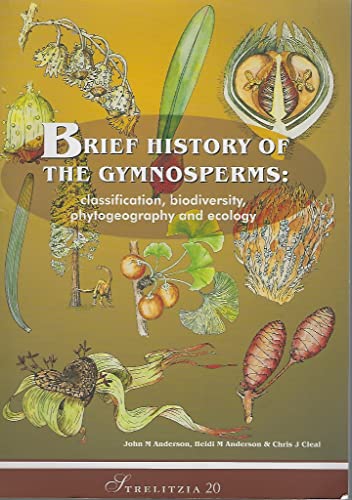 9781919976396: Brief History of the Gymnosperms: Classification, Biodiversity, Phytogeography and Ecology