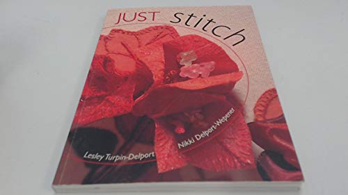 Beispielbild fr Just Stitch: Three-dimensional Textured Embroidery zum Verkauf von AwesomeBooks