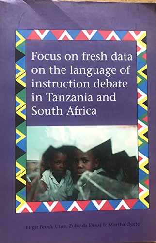 Stock image for Focus on Fresh Data on the Language of Instruction Debate in Tanzania and South Africa [Paperback] Desai; Martha Qorro and Birgit Brock-Utne for sale by GridFreed