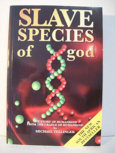 Slave Species of God - Tellinger, Michael