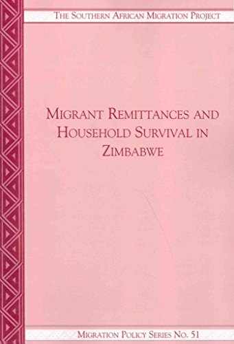 Imagen de archivo de Migrant Remittances and Household Survival in Zimbabwe (The Southern African Migration Project) a la venta por California Books