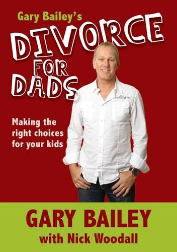 Stock image for Gary Bailey's Divorce for Dads by Woodall, Nick Author ON Sep012010, Paperback for sale by PBShop.store US