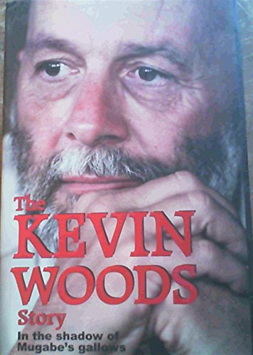 The Kevin Woods Story, In the Shadow of Mugabe's Gallows