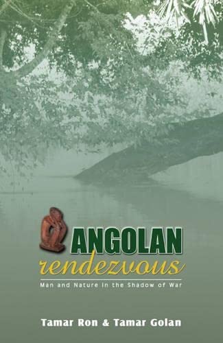 Angolan Rendezvous: Man and Nature in the Shadow of War