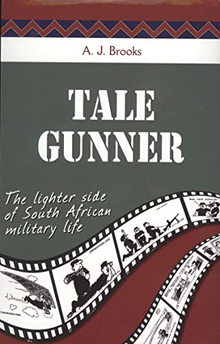 Stock image for Tale Gunner: The Lighter Side of South African Military Life for sale by Wonder Book