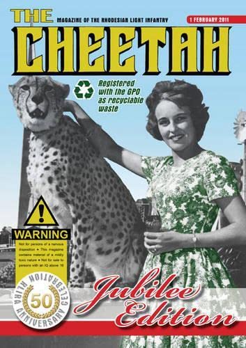 Cheetah, The : Magazine of the Rhodesian Light Infantry : 1 February 2011