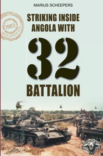 Stock image for Striking Inside Angola with 32 Battalion for sale by ThriftBooks-Atlanta