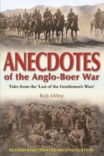 9781920143695: Anecdotes of the Anglo-Boer war: Tales from 'The last of the Gentlemen's wars'