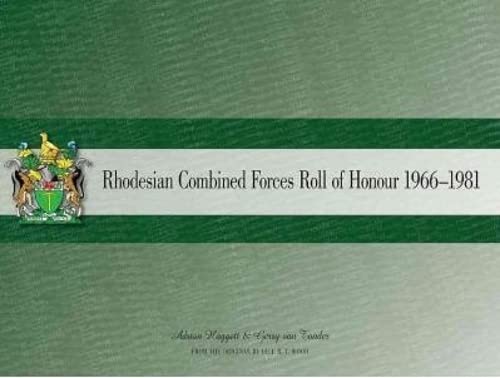 Beispielbild fr Rhodesian Combined Forces Roll of Honour 1966-1981 [Hardcover] Adrian Hagget zum Verkauf von Brook Bookstore
