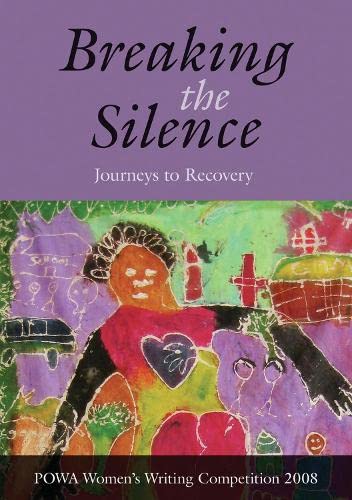 Stock image for Breaking the Silence: Journeys to Recovery for sale by Revaluation Books