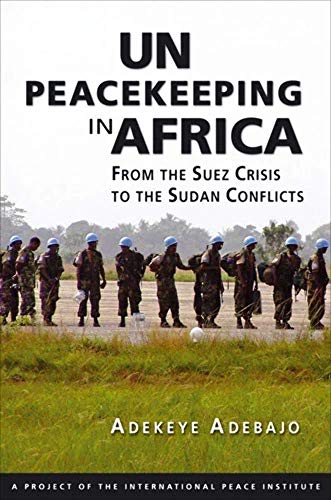 9781920196295: UN peacekeeping in Africa: From Suez crisis to the Sudan conflicts