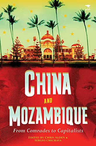 9781920196943: China and Mozambique: From comrades to capitalists