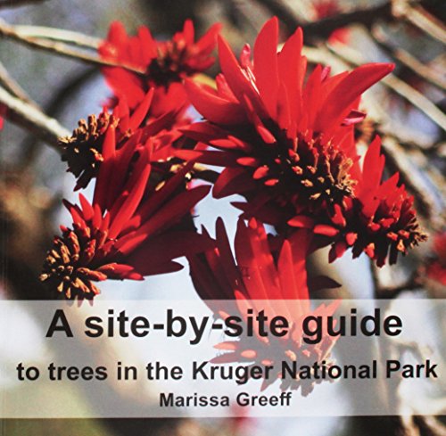 Beispielbild fr A Site-by-Site Guide to Trees in the Kruger National Park zum Verkauf von Blackwell's