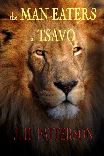 Stock image for The Man-Eaters Of Tsavo: And Other East African Adventures for sale by HPB Inc.