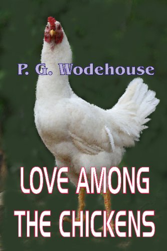 Stock image for Love Among The Chickens A Stor for sale by SecondSale