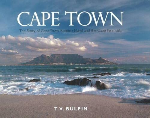 Beispielbild fr Cape Town: The Story of Cape Town, Robben Island and the Cape Peninsula zum Verkauf von WorldofBooks