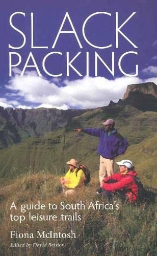 Imagen de archivo de Slackpacking: A Guide to SA's Top Leisure Trails a la venta por AwesomeBooks