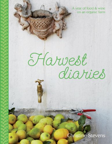 Beispielbild fr Harvest Diaries: A Year of Food & Wine on an Organic Farm zum Verkauf von AwesomeBooks