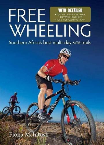 Beispielbild fr Freewheeling: Southern Africa s Best Multi-Day MTB trails zum Verkauf von WorldofBooks