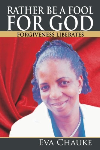 Imagen de archivo de Rather be a Fool for God: Forgiveness liberates a la venta por Revaluation Books